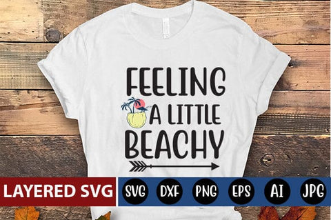 Feeling a Little Beachy SVG Cut File SVG Blessedprint 