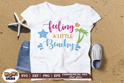 Feeling a little beachy svg, Summer svg, Beach svg, Png, Dxf SVG Wowsvgstudio 