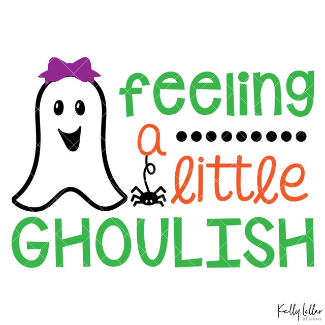Feeling a Little Ghoulish SVG Kelly Lollar Designs 