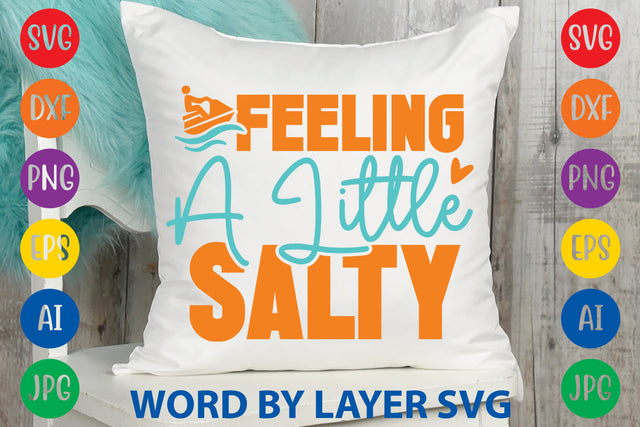 Feeling A Little Salty, Beach SVG Design SVG Rafiqul20606 