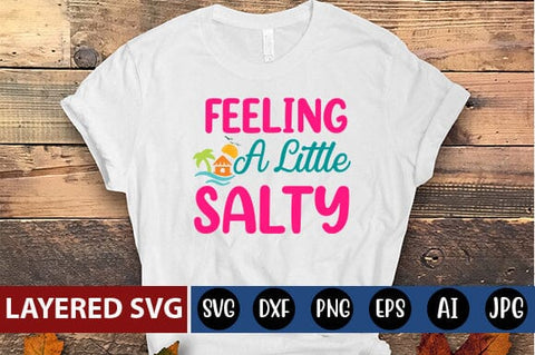 Feeling A Little Salty Svg Cut File SVG Blessedprint 