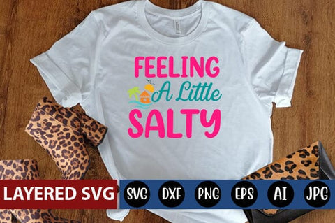 Feeling A Little Salty Svg Cut File SVG Blessedprint 