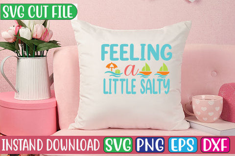 Feeling a Little Salty SVG Cut File SVGs, Quotes and Sayings, Food & Drink, Holiday,On Sale, SVG Studio Innate 