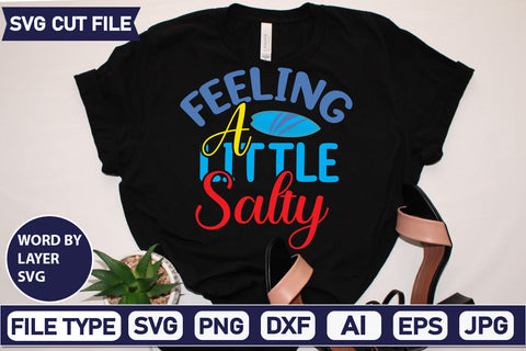 Feeling A Little Salty Svg Cut File,SVGs,quotes-and-sayings,food-drink,mini-bundles,print-cut,on-sale, SVG DesignPlante 503 