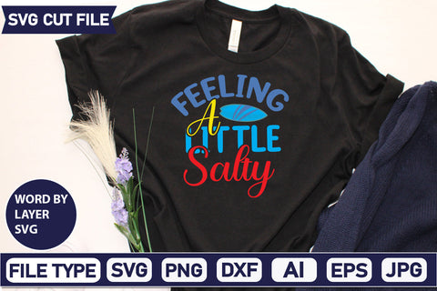 Feeling A Little Salty Svg Cut File,SVGs,quotes-and-sayings,food-drink,mini-bundles,print-cut,on-sale, SVG DesignPlante 503 