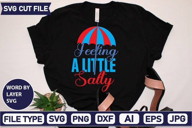 Feeling A Little Salty Svg Cut File,SVGs,quotes-and-sayings,food-drink,mini-bundles,print-cut,on-sale, SVG DesignPlante 503 