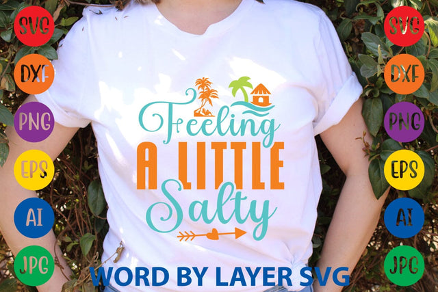 Feeling A Little Salty SVG Design SVG Rafiqul20606 