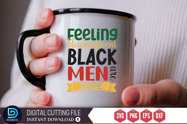 Feeling blacknificent black men are dope SVG SVG DESIGNISTIC 