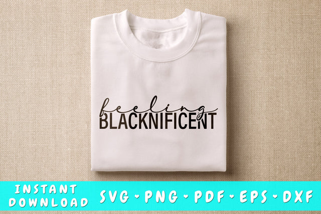 Feeling Blacknificent SVG SVG HappyDesignStudio 