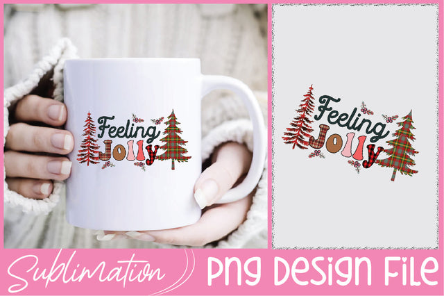 Feeling Jolly Christmas Sublimation Sublimation Creativeart88 