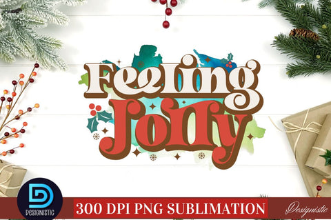 Feeling Jolly PNG Sublimation DESIGNISTIC 