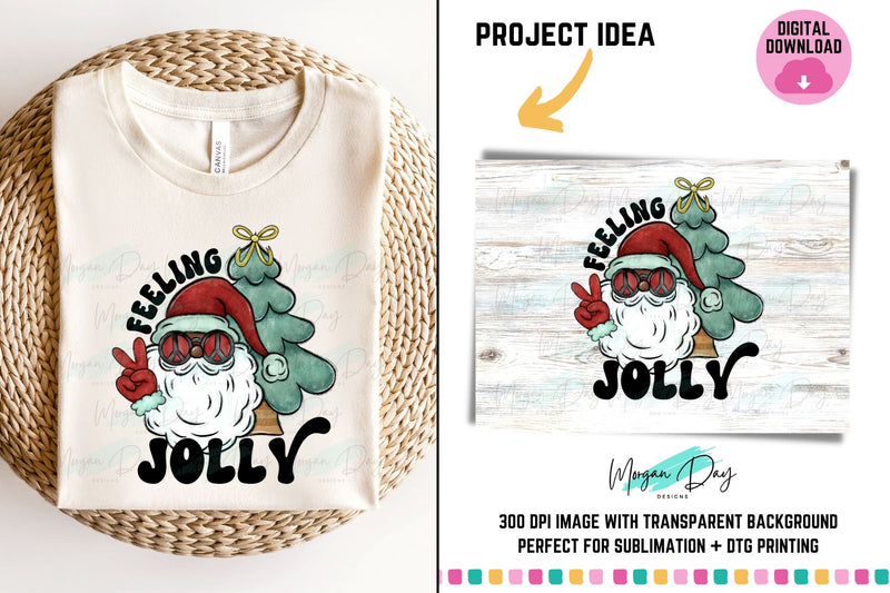 Feeling Jolly Santa PNG Sublimation Design Sublimation Morgan Day Designs 