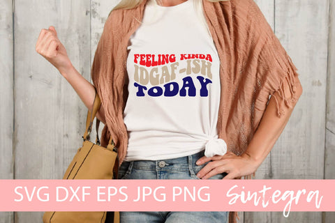 Feeling Kinda Idgaf-ish Today Cut File SVG Free For Commercial Use SVG Sintegra 