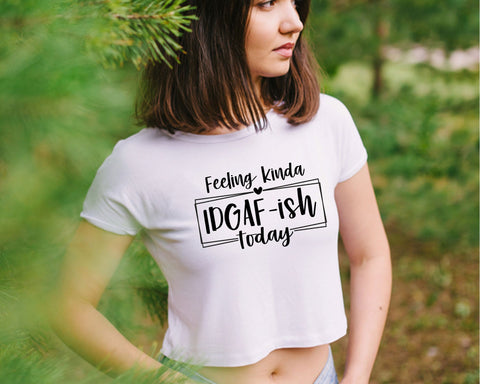 Feeling Kinda IDGAF-ish Today Svg, Idgaf ish Svg, IDGAF Svg , IDGAF ish Shirt Svg SVG MD mominul islam 