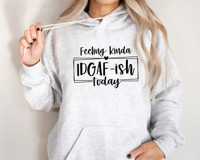 Feeling Kinda IDGAF-ish Today Svg, Idgaf ish Svg, IDGAF Svg , IDGAF ish Shirt Svg SVG MD mominul islam 