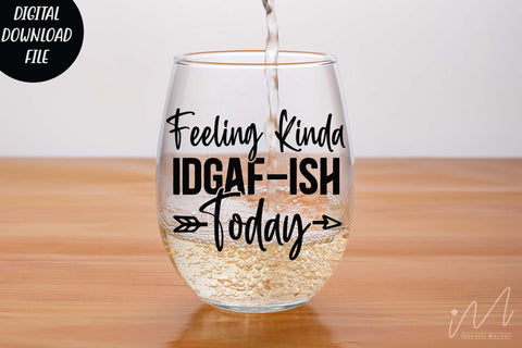 feeling kinda idgaf ish today svg, sarcastic svg SVG Isabella Machell 