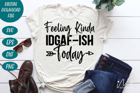 feeling kinda idgaf ish today svg, sarcastic svg SVG Isabella Machell 