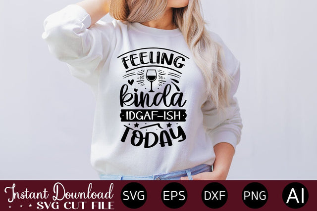 Feeling Kinda Idgaf-ish Today SVG SVG designmaster24 