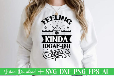 Feeling Kinda Idgaf-ish Today svg SVG designmaster24 