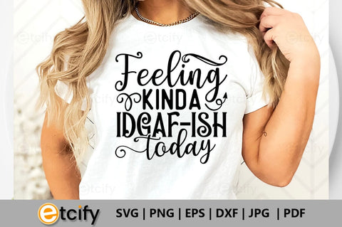 Feeling kinda idgaf-ish today SVG SVG etcify 