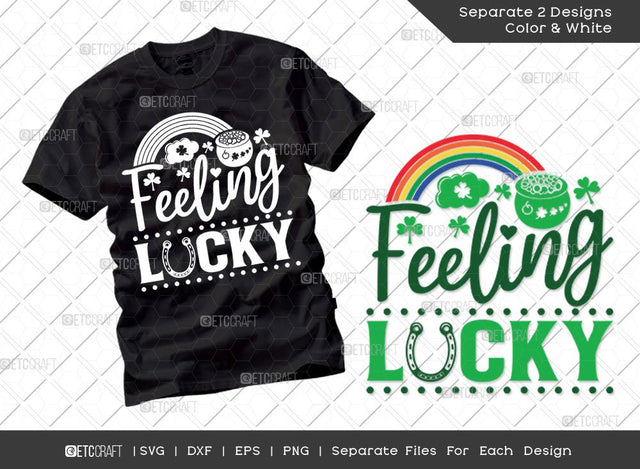 Feeling Lucky SVG Cut File | Irish Shamrock Svg | Lucky Svg | St Patricks Day Svg | T-shirt Design SVG ETC Craft 