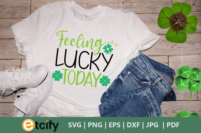 Feeling lucky today SVG SVG etcify 