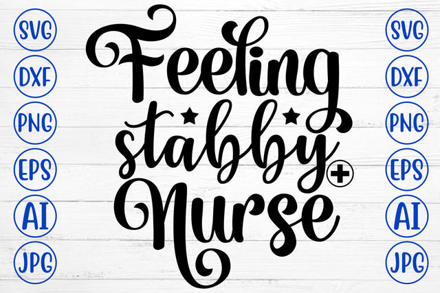 Feeling Stabby Nurse SVG Cut File SVG Syaman 
