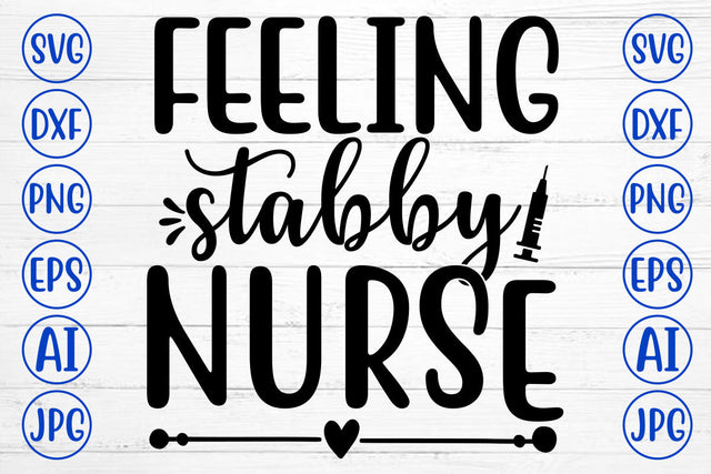 FEELING STABBY NURSE SVG Cut File SVG Syaman 