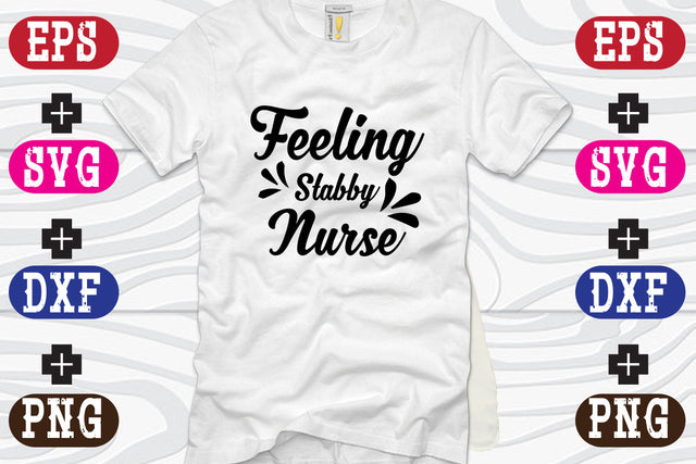 Feeling Stabby Nurse SVG Nurstore 