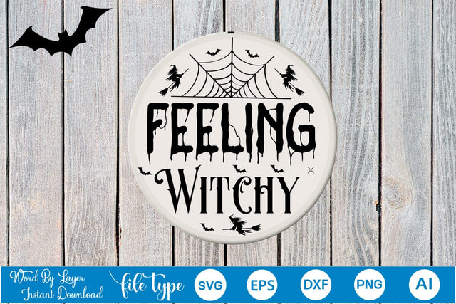 Feeling Witchy Halloween Round Signs SVG SVGs,Quotes and Sayings,Food & Drink,On Sale, Print & Cut SVG DesignPlante 503 