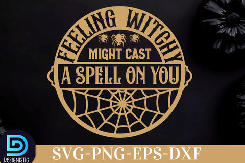 Feeling witchy might cast a spell on you, Halloween SVG Design SVG DESIGNISTIC 