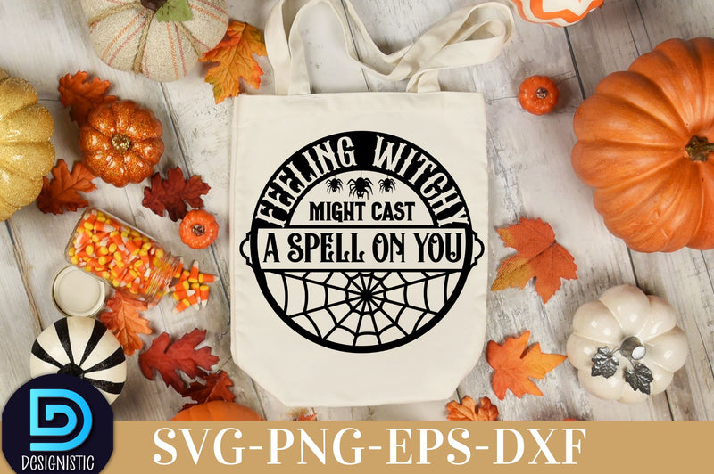 Feeling witchy might cast a spell on you, Halloween SVG Design SVG DESIGNISTIC 