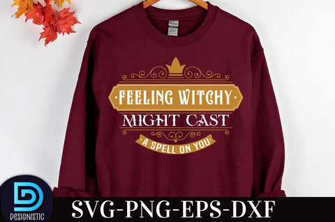 Feeling witchy might cast a spell on you, Vintage Halloween Sign SVG Design, SVG DESIGNISTIC 