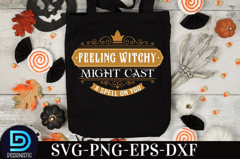 Feeling witchy might cast a spell on you, Vintage Halloween Sign SVG Design, SVG DESIGNISTIC 
