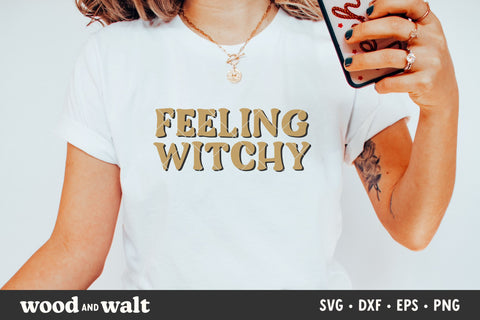 Feeling Witchy SVG | Halloween Shirt SVG SVG Wood And Walt 