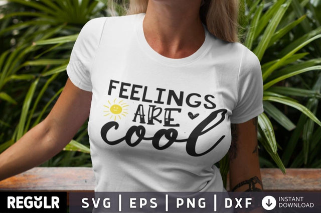 Feelings are cool SVG SVG Regulrcrative 