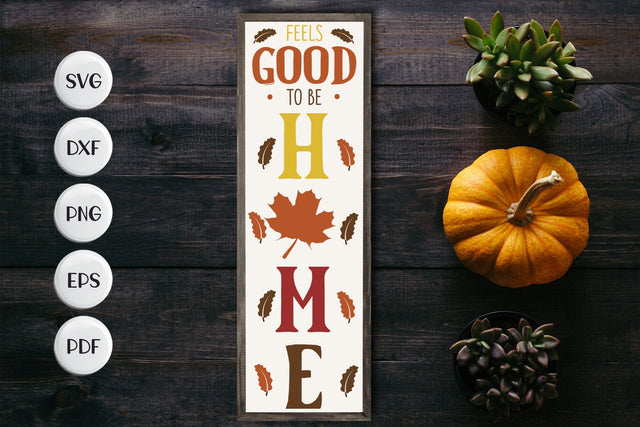 Feels Good to Be Home - Porch Sign SVG SVG CraftLabSVG 