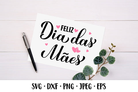 Feliz Dia das Maes. Happy Mothers Day in Portuguese. SVG cut file SVG LaBelezoka 
