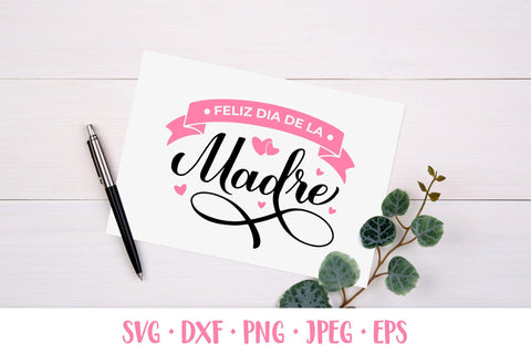 Feliz Dia de la Madre. Happy Mothers Day in Spanish. SVG cut file SVG LaBelezoka 