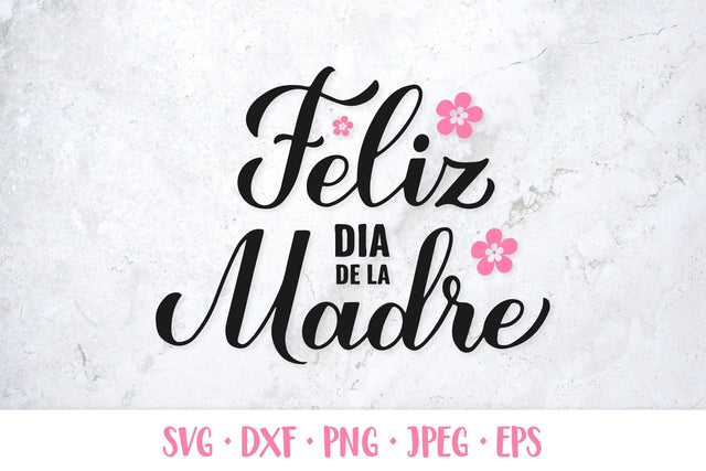 Feliz Dia de la Madre SVG. Happy Mothers Day in Spanish SVG LaBelezoka 