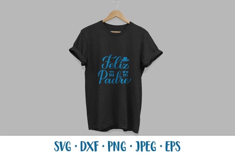 Feliz Dia del Padre. Happy Fathers Day in Spanish SVG SVG LaBelezoka 