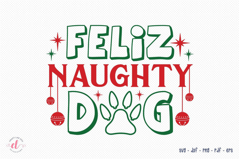 Feliz Naughty Dog, Christmas Dog SVG SVG CraftLabSVG 