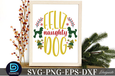 Feliz naughty dog, Mega Christmas Dog SVG Bundle SVG DESIGNISTIC 