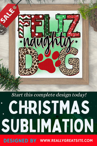 Feliz naughty dog Sublimation PNG, Sublimation Christmas Dog Design Sublimation Regulrcrative 
