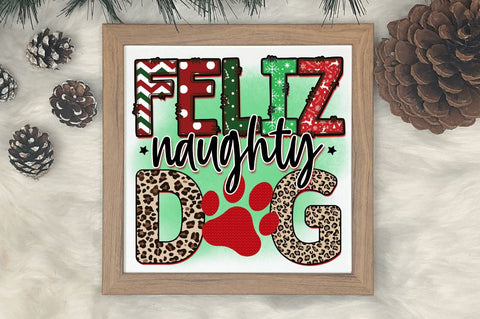 Feliz naughty dog Sublimation PNG, Sublimation Christmas Dog Design Sublimation Regulrcrative 