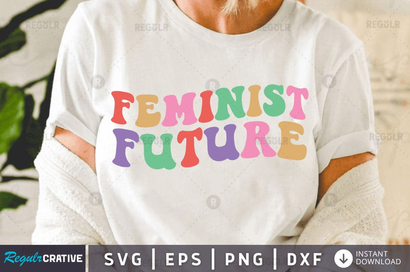Feminist future SVG SVG Regulrcrative 