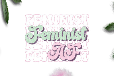 Feminist Girl Quote Sublimation Sublimation Jagonath Roy 