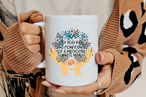 Feminist May You Have the Confidence PNG Sublimation Jagonath Roy 