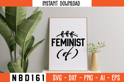 feminist (of) Svg Design SVG Nbd161 