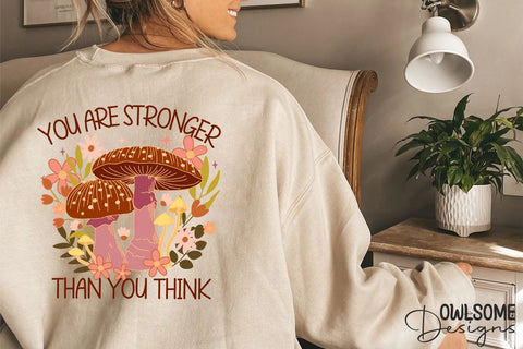 Feminist You Are Stronger Mushroom PNG Design Sublimation Owlsome.Designs 